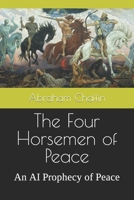 The Four Horsemen of Peace: An AI Prophecy of Peace (AI Contemplations) B0CMDKDKF8 Book Cover