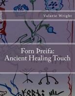 Forn Threifa: Ancient Healing Touch 1533059071 Book Cover