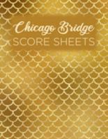Chicago Bridge Score Sheets: A pad of scoresheets: Perfect for scorekeeping: Mermaid scale cover 1695763742 Book Cover
