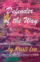 Defender of the Way B0H5Z1XWX3 Book Cover