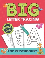 BIG Letter Tracing for Preschoolers Ages 2-4: BIG ABC Homeschool Preschool Learning Activities Letter Tracing For Toddlers 3 Year Olds (Alphabet, Numb B089M1KQFB Book Cover
