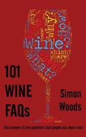 101 Wine FAQs: The answers to the questions that people ask about wine 0993000622 Book Cover