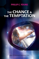 The Chance and the Temptation 1683726146 Book Cover