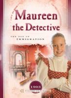 Maureen the Detective: The Age of Immigration 1593106610 Book Cover