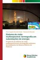 Sistema de visão multiespectral: termografia em subestações de energia 6202186534 Book Cover