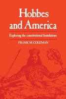Hobbes and America: Exploring the Constitutional Foundations 1442639288 Book Cover
