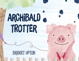 Archibald Trotter 1838750002 Book Cover