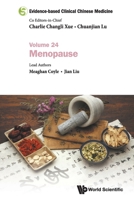 Evidence-based Clinical Chinese Medicine - Volume 24: Menopause 9811235457 Book Cover