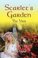 Scarlet's Garden: The Visit 1609102231 Book Cover