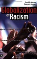 The Globalization Of Racism (Series in Critical Narrative) 1594510776 Book Cover