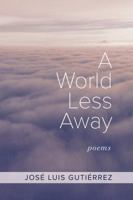 A World Less Away 1329841034 Book Cover