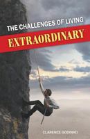 The Challenges of Living Extraordinary 1773705806 Book Cover