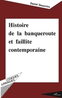 Histoire de la banqueroute et faillite contemporaine (Logiques Juridiques) (French Edition) 2738417116 Book Cover