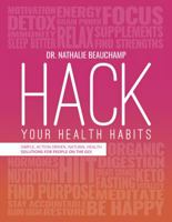 Hack Your Health Habits 1681028107 Book Cover