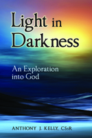 Light in Darkness: An Exploration Into God 0809154692 Book Cover