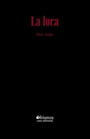La loca (Spanish Edition) B0F7N7WHMT Book Cover