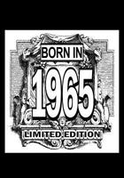 Born in 1965 Limited Edition: A great 1965 birthday gift for the year of your birth. 1097163024 Book Cover