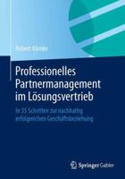 Professionelles Partnermanagement Im Losungsvertrieb: In 35 Schritten Zur Nachhaltig Erfolgreichen Geschaftsbeziehung 3658060735 Book Cover