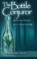 The Bottle Conjuror: Book 1 - Stefan B0CMYMK83F Book Cover