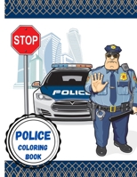 Police Coloring Book: Gifts for Kids 4-8, Boys or Adult Relaxation Stress Relief Police Officer lover Birthday Coloring Book - edition 2021 B08XH2JNDC Book Cover