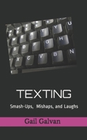 Texting Smash-ups, Mishaps, and Laughs 1523424354 Book Cover