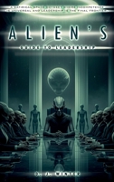 ALIEN’S GUIDE TO LEADERSHIP: A SATIRICAL SPACE ODYSSEY WHERE INCOMPETENCE IS UNIVERSAL AND LEADERSHIP IS THE FINAL FRONTIER 1971297569 Book Cover