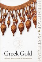 Greek Gold: From The Treasure Rooms Of The Hermitage 0853319243 Book Cover