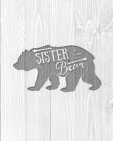 Sister Bear: Family Camping Planner & Vacation Journal Adventure Notebook | Rustic BoHo Pyrography - Bleached Boards 1650536895 Book Cover