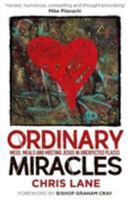 Ordinary Miracles: Mess, Meals and Meeting Jesus in Unexpected Places 1909728764 Book Cover
