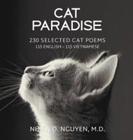 Cat Paradise: 230 Selected Cat Poems: 115 English - 115 Vietnamese 1645700186 Book Cover