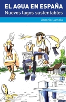 El agua en España 8483568306 Book Cover