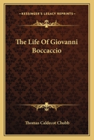 The life of Giovanni Boccaccio 1432573667 Book Cover