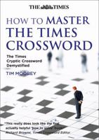 How to Master The "Times" Crossword: The "Times" Cryptic Crossword Demystified 0007277849 Book Cover