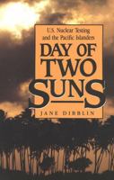 Day of Two Suns: U.S. Nuclear Testing and the Pacific Islanders 0941533832 Book Cover