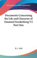 Documents Concerning the Life and Character of Emanuel Swedenborg V2 Part One 1162733721 Book Cover