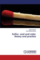 Sulfur, coal and coke: theory and practice 6202682019 Book Cover