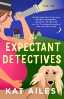 The Expectant Detectives 1250322723 Book Cover