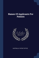 Names Of Applicants For Patents 1377173453 Book Cover