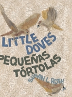 Little Doves Pequeñas tórtolas: a bilingual celebration of birds and a baby in English and Spanish 1939604168 Book Cover
