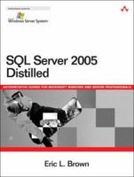 SQL Server 2005 Distilled (Microsoft Windows Server System Series) 0321349792 Book Cover