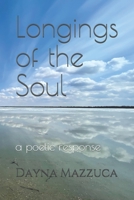 Longings of the Soul: a poetic response B09483MH1C Book Cover