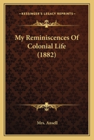 My Reminiscences Of Colonial Life 1120009820 Book Cover