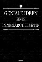 Geniale Ideen einer Innenarchitektin Notizbuch: Innenarchitektin Journal DIN A5 liniert 120 Seiten Geschenk 1677257938 Book Cover