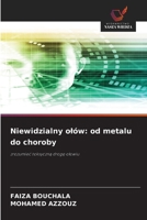 Niewidzialny olów: od metalu do choroby (Polish Edition) 6209999417 Book Cover