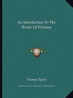 An Introduction To The Works Of Plotinus 1425306454 Book Cover