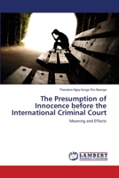 The Presumption of Innocence before the International Criminal Court: Meaning and Effects 365922104X Book Cover