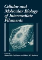 Cellular and Molecular Biology of Intermediate Filaments 1475796064 Book Cover