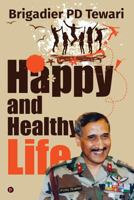 Happy and Healthy Life 1946515426 Book Cover