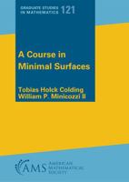 A Course in Minimal Surfaces (Graduate Studies in Mathematics) 0821853236 Book Cover