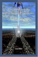 Transcendent Leadership and the Evolution of Consciousness! 142083763X Book Cover